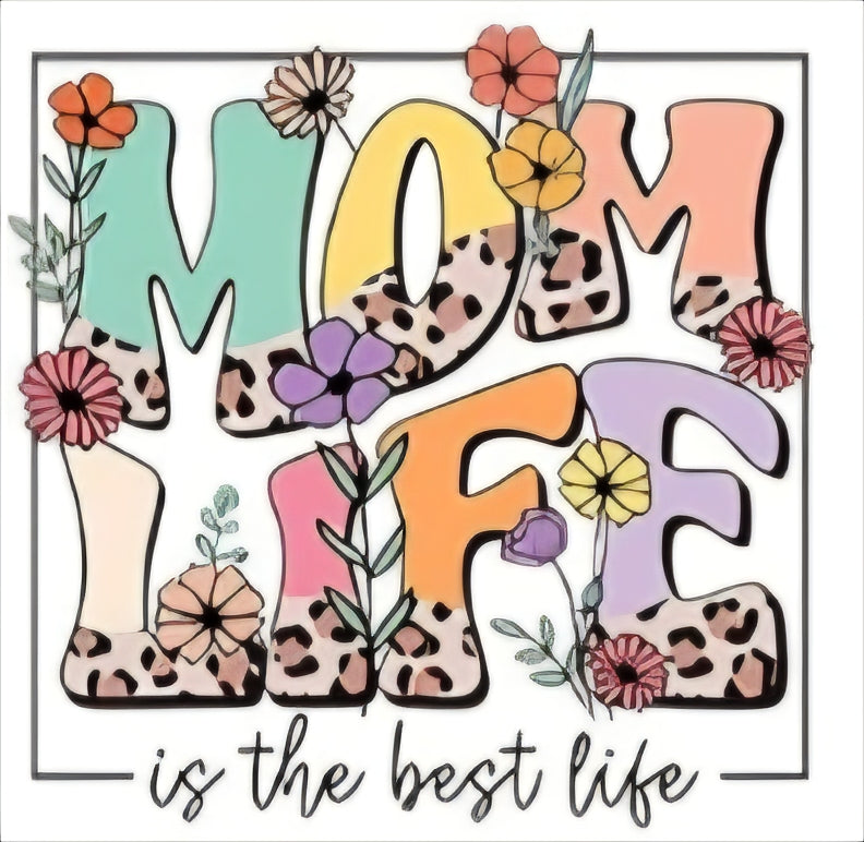 Mom life is the best life
