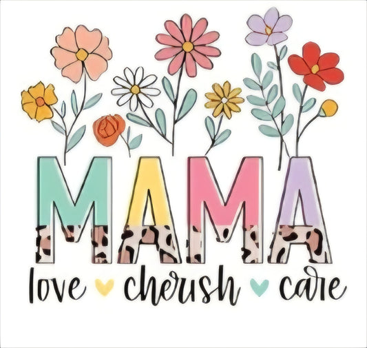 Mama love cherish care